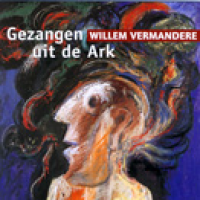 Willem Vermandere - Gezangen uit de Ark