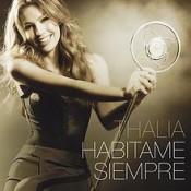Thalía - Habítame Siempre