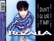 Rozalla - Don't Go Lose It Baby
