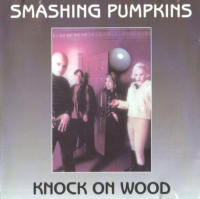 The Smashing Pumpkins - Knock On Wood