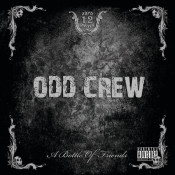 Odd Crew - A Bottle of Friends