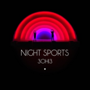 3OH!3 - Night Sports