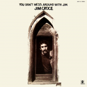 Jim Croce - You Don't Mess Around with Jim