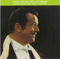 Toon Hermans - Vogeltje, wat zing je vroeg Toon in de studio 1 (1959-1969)
