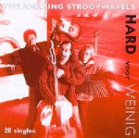 The Amazing Stroopwafels - Hard Voor Weinig