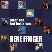 Rene Froger - Meer Dan het Beste Van...