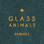 Glass Animals - Remixes