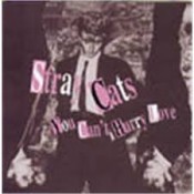 Stray Cats - You Can't Hurry Love