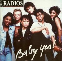 The Radios - Baby Yes!