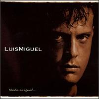 Luis Miguel - Nada Es Igual