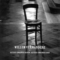 Willem Vermandere - Altijd iemands vader, altijd iemands kind