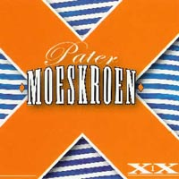Pater Moeskroen - XX (Deel 1)
