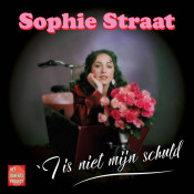 Sophie Straat - 'T Is Niet Mijn Schuld