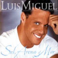 Luis Miguel - Sol, Arena, Y Mar
