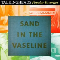 Talking Heads - Sand In The Vaseline