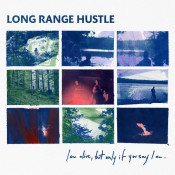 Long Range Hustle - I am alive, but only if you say I am.