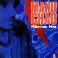 Manu Chao - Millenium Hits