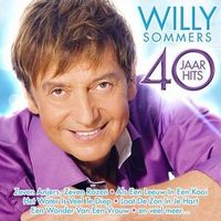 Willy Sommers - 40 Jaar hits