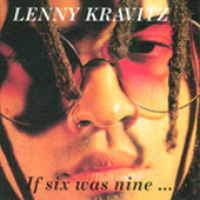Lenny Kravitz - If 6 Was 9