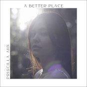 Priscilla Ahn - A Better Place