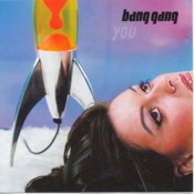 Bang Gang - You