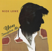 Nick Lowe - You Inspire Me