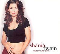 Shania Twain - You Win My Love