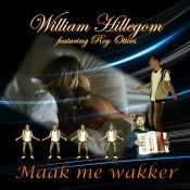 William Hillegom - Maak me wakker