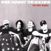 Rage Against the Machine - The Dirty Dozen
