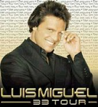 Luis Miguel - Tour 33 En Vivo