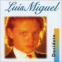Luis Miguel - Decidete