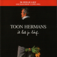 Toon Hermans - Ik heb je lief One Man Show 12 (1992-1993)