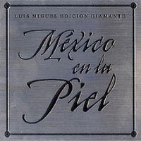 Luis Miguel - Mexico En La Piel (edicion Diamante)