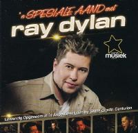 Ray Dylan - 'n Spesiale Aand Met Ray Dylan