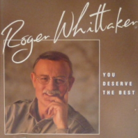 Roger Whittaker - You Deserve The Best