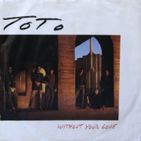 Toto - Without Your Love