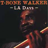 T-Bone Walker - La Days