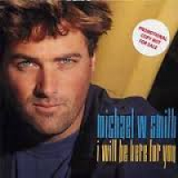 Michael W. Smith - I Will Be Here For You