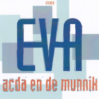 Acda En De Munnik - Eva