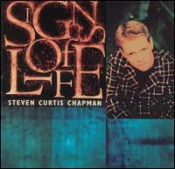 Steven Curtis Chapman - Signs Of Life