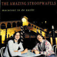 The Amazing Stroopwafels - Macaroni In De Nacht