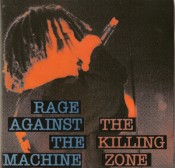 Rage Against the Machine - The Killing Zone