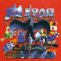 Saxon - The Eagle Has Landed – Part II