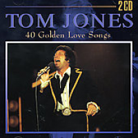 Tom Jones - 40 Golden Love Songs