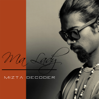 Mizta Decoder - Ma Lady