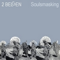 2 Belgen - soulsmasking (1983)