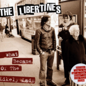 The Libertines - What Became of the Likely Lads