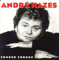 André Hazes - Zonder Zorgen