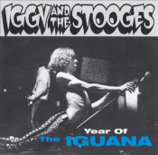 Iggy and the Stooges - Year of the Iguana