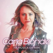 Carla Blondie - Há música em mim